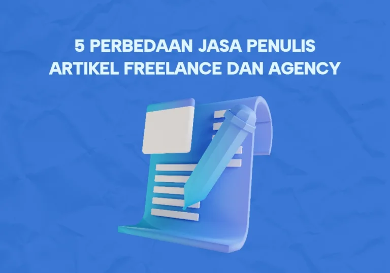 perbedaan jasa penulis artikel freelance dengan agency
